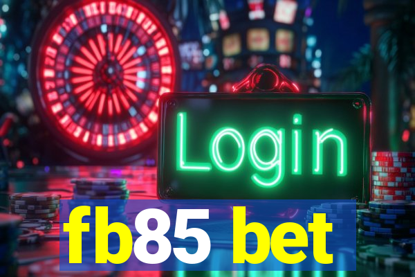 fb85 bet